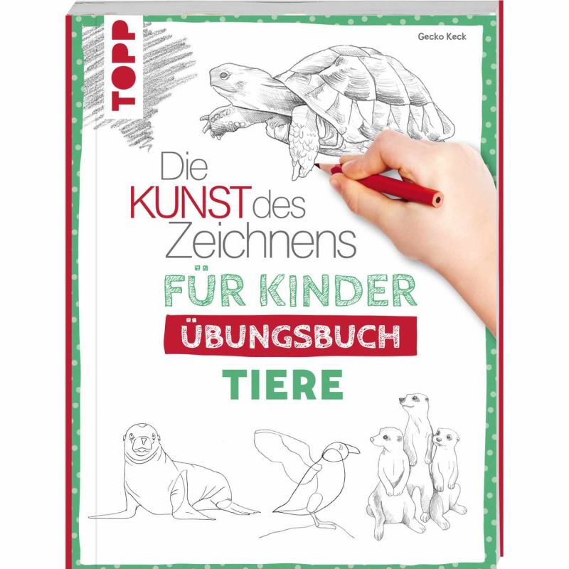 TOPP Die Kunst des Zeichnens für Kinder Übungsbuch - Tiere